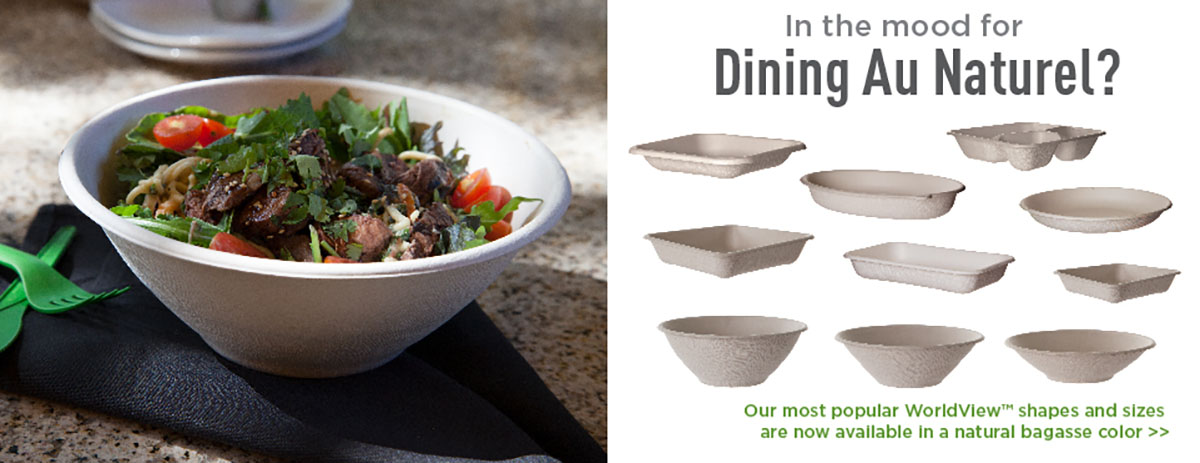in the mood for dining au naturel? Our most popular WorldView shapes and sizes are now available in a natural bagasse color.